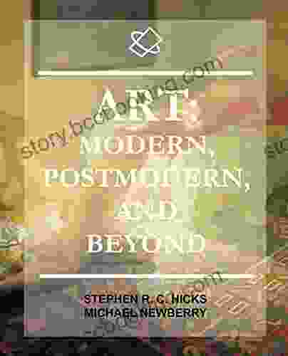 Art: Modern Postmodern And Beyond: A Brief Overview Of Why The Art World Has Become Trivial And A Manifesto