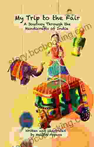 My Trip To The Fair: A Journey Through The Handicrafts Of India