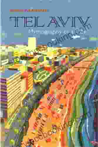 Tel Aviv: Mythography Of A City (Space Place And Society) (Space Place And Society)