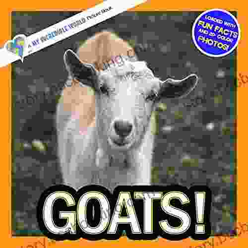 Goats : A My Incredible World Picture For Children (My Incredible World: Nature And Animal Picture For Children)
