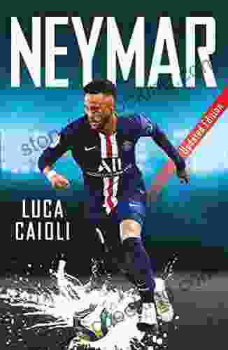 Neymar: 2024 Updated Edition (Luca Caioli 48)