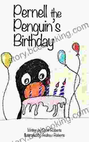 Pernell The Penguin S Birthday Tom Greve