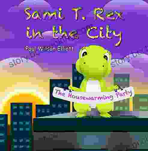 Sami T Rex In The City: The Housewarming Party