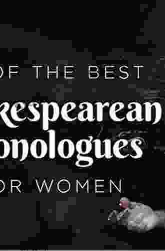 Shakespeare Monologues For Women: The Good Audition Guides