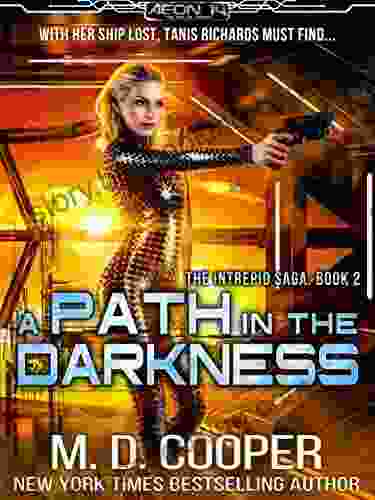 A Path In The Darkness: A Military Science Fiction Space Opera Epic (Aeon 14: The Intrepid Saga 2)
