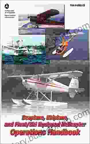 Seaplane Skiplane And Float/Ski Equipped Helicopter Operations Handbook (FAA H 8083 23 1)