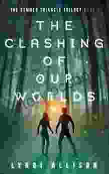 The Clashing Of Our Worlds (The Summer Triangle Trilogy 3)