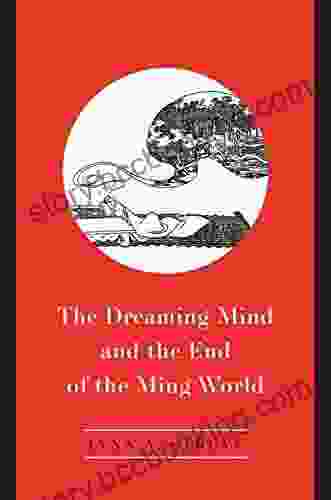 The Dreaming Mind And The End Of The Ming World
