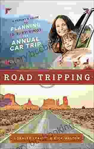 Road Tripping: A Parent S Guide To Planning ( Surviving) The Annual Car Trip
