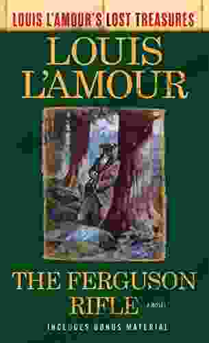 The Ferguson Rifle (Louis L Amour S Lost Treasures): A Novel