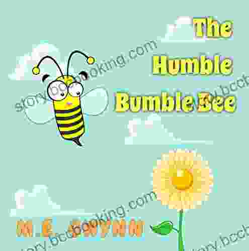 The Humble Bumble Bee M E Gwynn