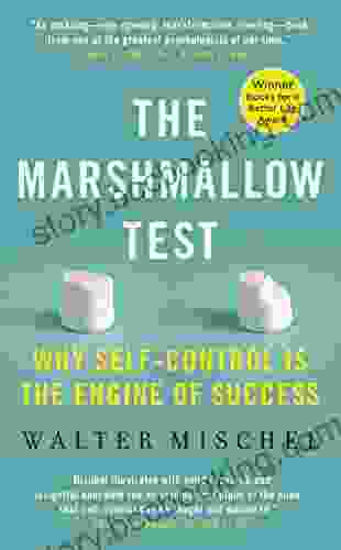 The Marshmallow Test: Mastering Self Control