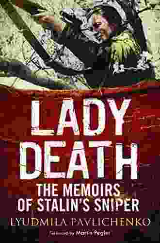 Lady Death: The Memoirs Of Stalin S Sniper (Greenhill Sniper Library)