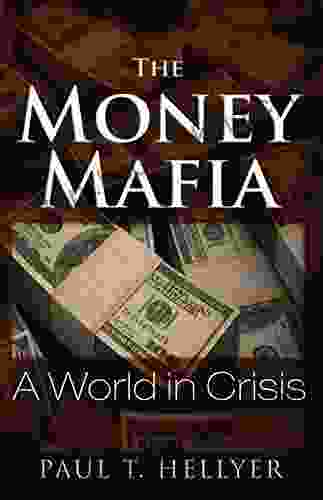 The Money Mafia: A World In Crisis