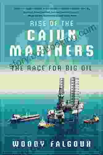 Rise Of The Cajun Mariners: The Race For Big Oil