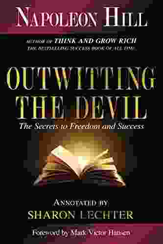 Outwitting The Devil: The Secret To Freedom And Success (Official Publication Of The Napoleon Hill Foundation)