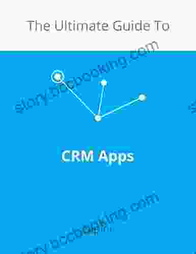 The Ultimate Guide To CRM Apps (Zapier App Guides 1)