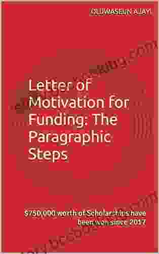 Letter Of Motivation For Funding: The Paragraphic Steps
