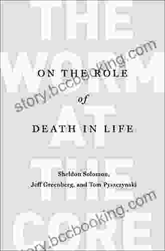 The Worm At The Core: On The Role Of Death In Life