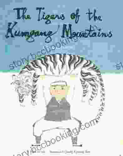 Tigers Of The Kumgang Mountains: A Korean Folktale