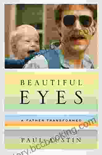 Beautiful Eyes: A Father Transformed