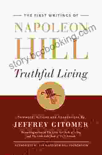 Truthful Living: The First Writings Of Napoleon Hill