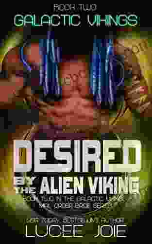 Desired By The Alien Viking: Two In The Galactic Vikings Mail Order Bride