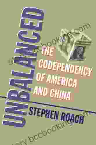 Unbalanced: The Codependency Of America And China
