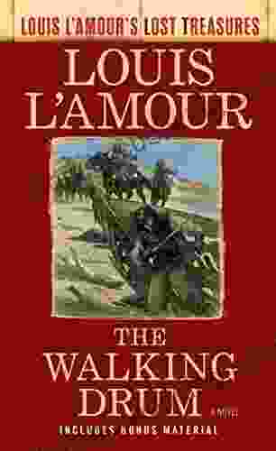 The Walking Drum (Louis L Amour S Lost Treasures): A Novel