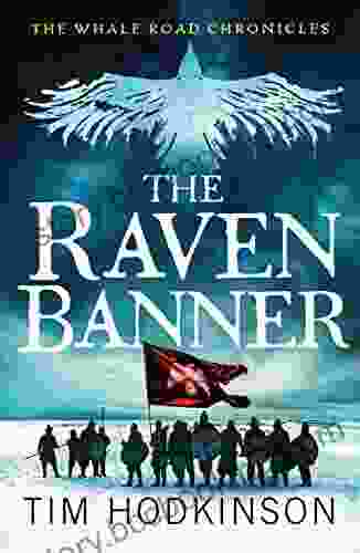 The Raven Banner: A Fast Paced Action Packed Historical Fiction Novel (The Whale Road Chronicles 2)