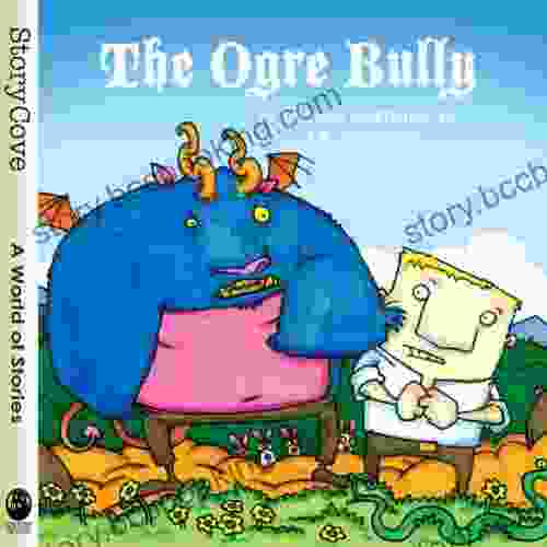 Ogre Bully (Story Cove) Thomas Schnorrenberg