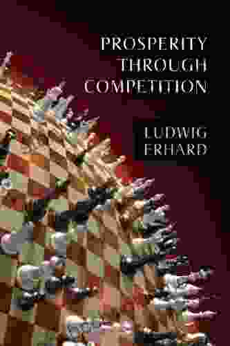 Prosperity Through Competition (LvMI) Ludwig Erhard