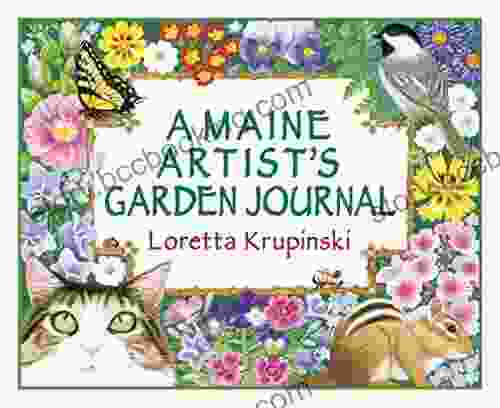 A Maine Artist S Garden Journal