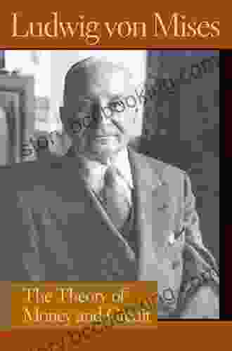 The Theory Of Money And Credit (Liberty Fund Library Of The Works Of Ludwig Von Mises)