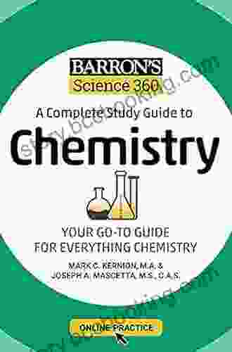 Barron S Science 360: A Complete Study Guide To Chemistry With Online Practice (Barron S Test Prep)