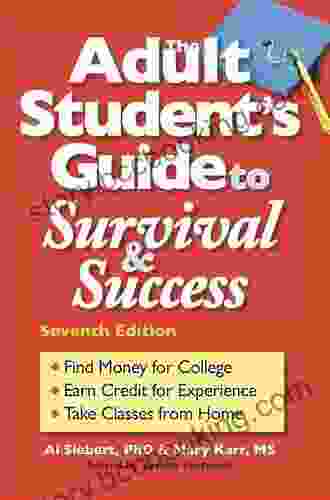 The Adult Student S Guide To Survival Success