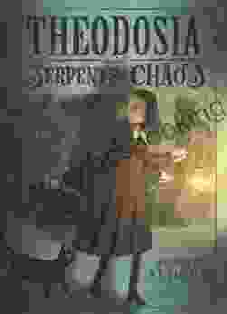 Theodosia And The Serpents Of Chaos (The Theodosia 1)