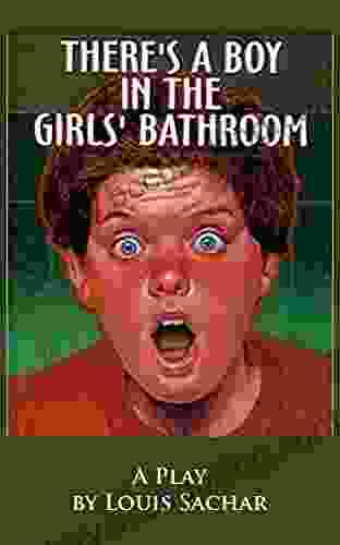 THERE S A BOY IN THE GIRLS BATHROOM