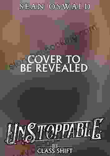 Unstoppable: A LitRPG Adventure (Class Shift 3)