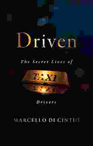 Driven: The Secret Lives Of Taxi Drivers (Untold Lives)