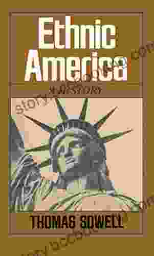 Ethnic America: A History Thomas Sowell