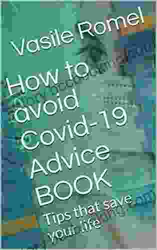 How To Avoid Covid 19 Advice BOOK: Tips That Save Your Life