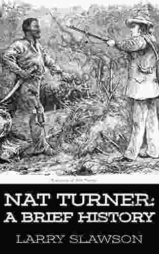 Nat Turner: A Brief History