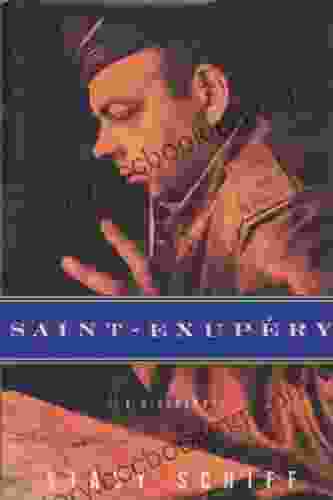 Saint Exupery: A Biography Stacy Schiff