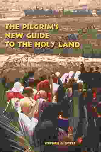 The Pilgrim S New Guide To The Holy Land