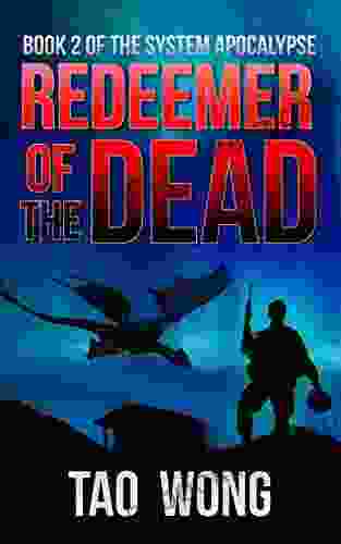Redeemer Of The Dead: A LitRPG Apocalypse (The System Apocalypse 2)