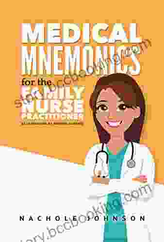 Medical Mnemonics For The Family Nurse Practitioner