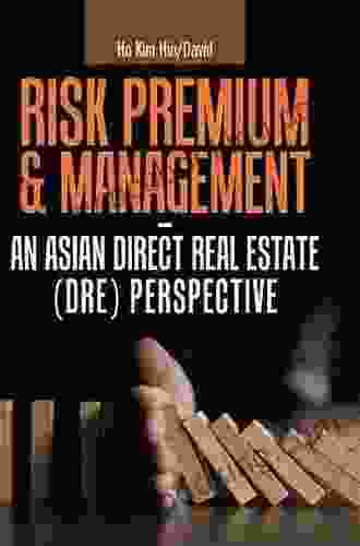 Risk Premium Management An Asian Direct Real Estate Perspective