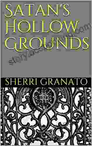 Satan S Hollow Grounds Sherri Granato