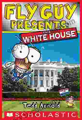 Fly Guy Presents: The White House (Scholastic Reader Level 2)